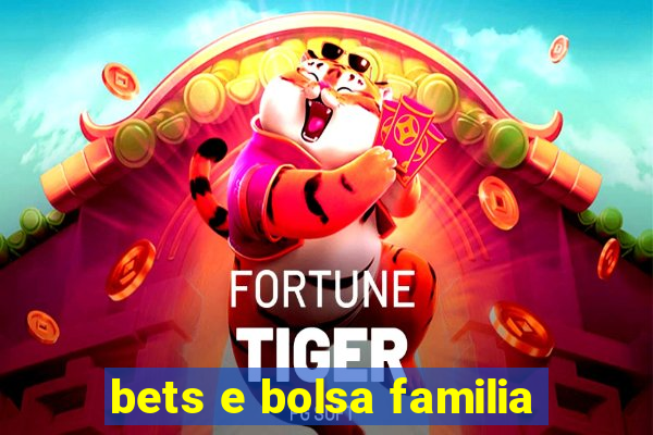 bets e bolsa familia